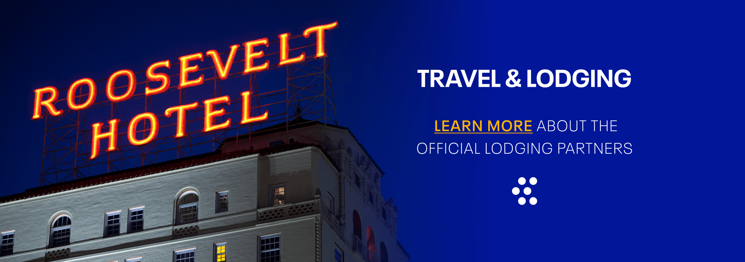 Travel & Lodging - Learn more about the official lodging partners