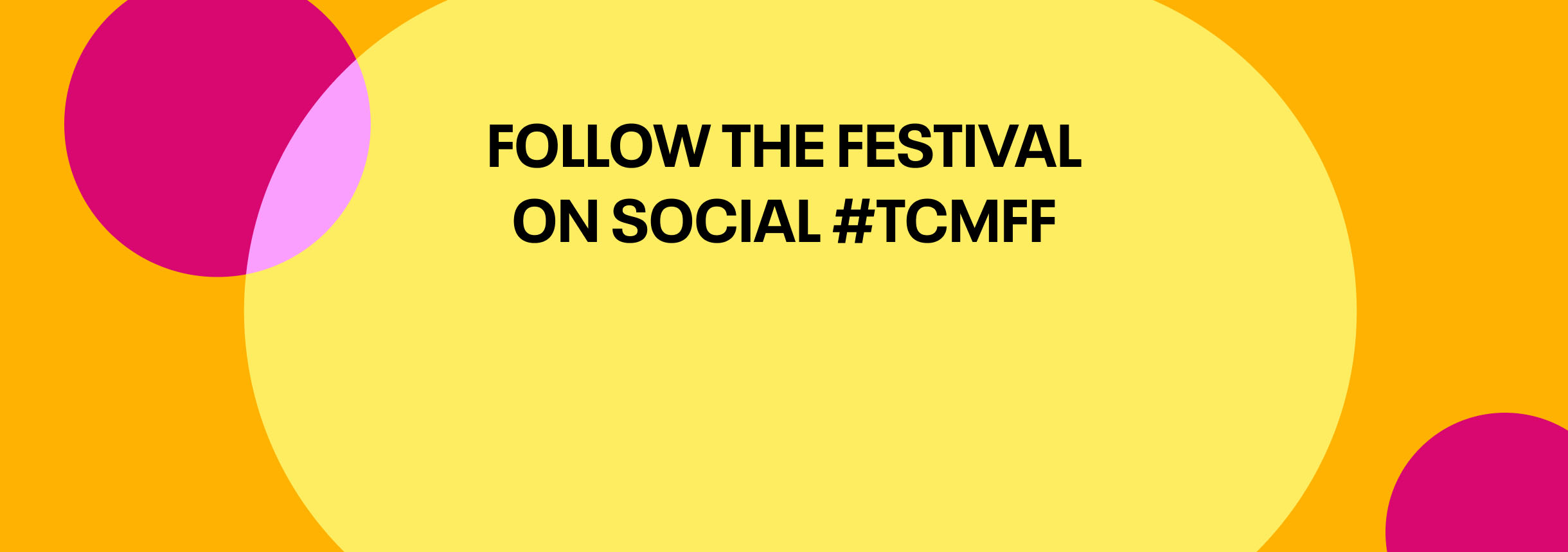 Follow the Festival on social #TCMFF